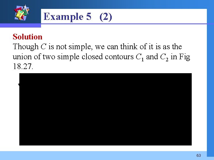 Example 5 (2) Solution Though C is not simple, we can think of it