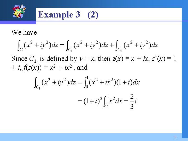 Example 3 (2) We have Since C 1 is defined by y = x,