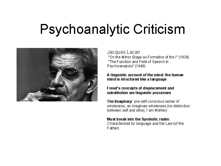 Psychoanalytic Criticism Jacques Lacan “On the Mirror Stage as Formative of the I” (1936)