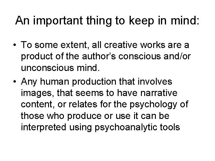 An important thing to keep in mind: • To some extent, all creative works