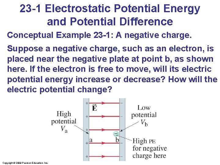 23 -1 Electrostatic Potential Energy and Potential Difference Conceptual Example 23 -1: A negative