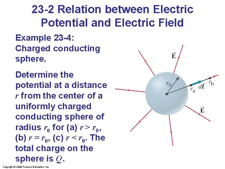 23 -2 Relation between Electric Potential and Electric Field Example 23 -4: Charged conducting