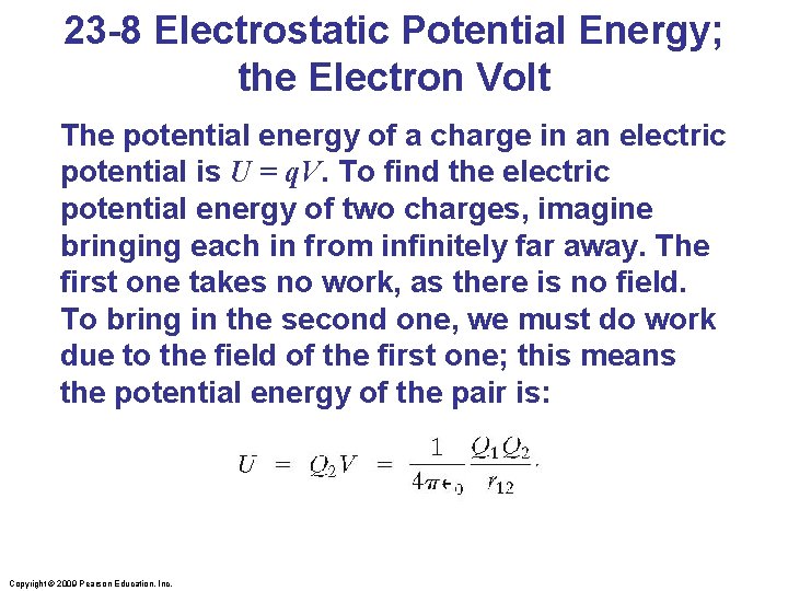 23 -8 Electrostatic Potential Energy; the Electron Volt The potential energy of a charge