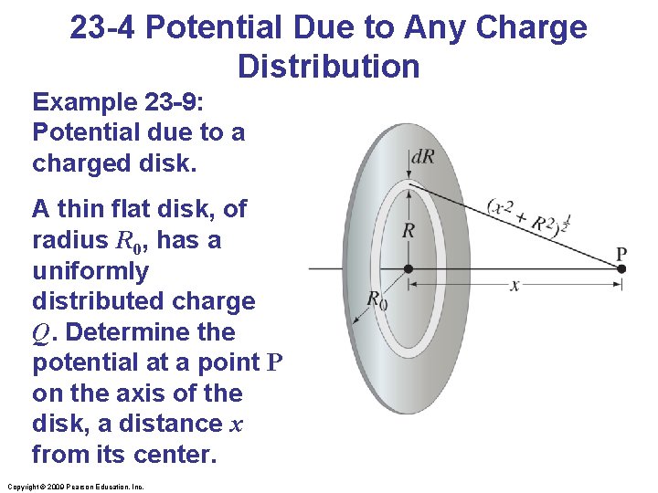 23 -4 Potential Due to Any Charge Distribution Example 23 -9: Potential due to