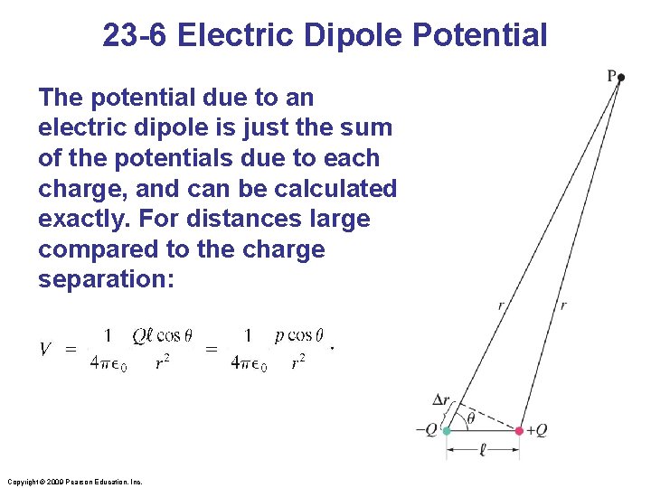 23 -6 Electric Dipole Potential The potential due to an electric dipole is just