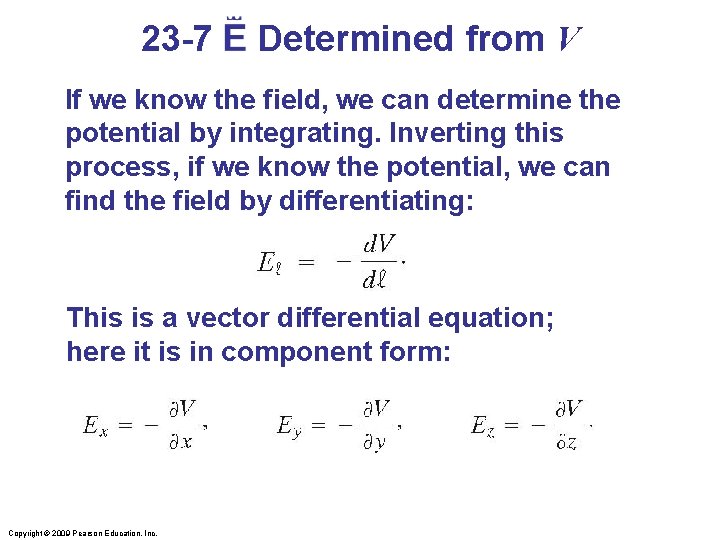 23 -7 E Determined from V If we know the field, we can determine