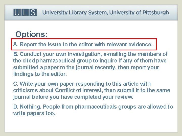 Options: A. Report the issue to the editor with relevant evidence. B. Conduct your