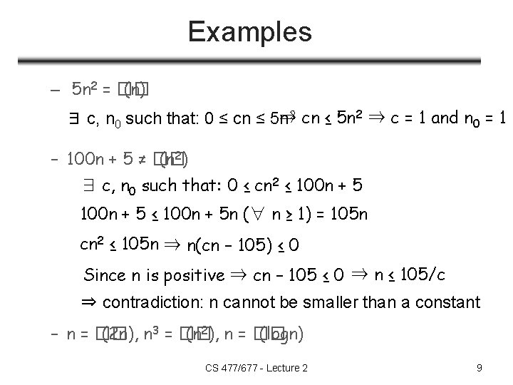Examples – 5 n 2 = �� (n) ⇒ 2 cn ≤ 5 n Examples – 5 n 2 = �� (n) ⇒ 2 cn ≤ 5 n