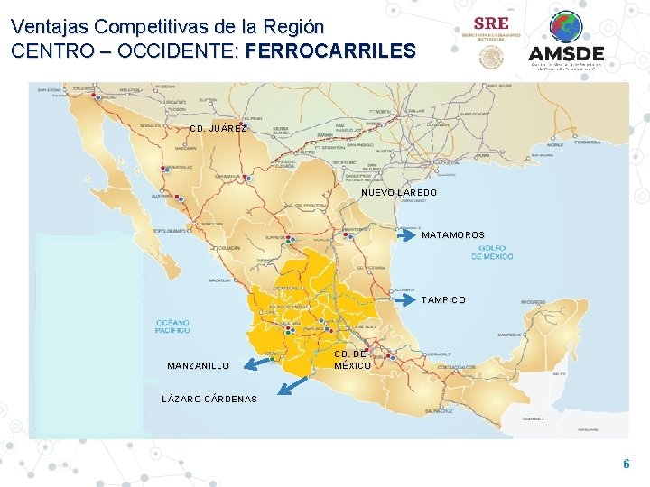 Ventajas Competitivas de la Región CENTRO – OCCIDENTE: FERROCARRILES CD. JUÁREZ NUEVO LAREDO MATAMOROS