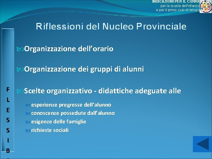 INDICAZIONI PER IL CURRICOLO per la scuola dell’infanzia e per il primo ciclo di