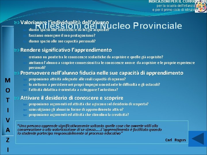 INDICAZIONI PER IL CURRICOLO per la scuola dell’infanzia e per il primo ciclo di