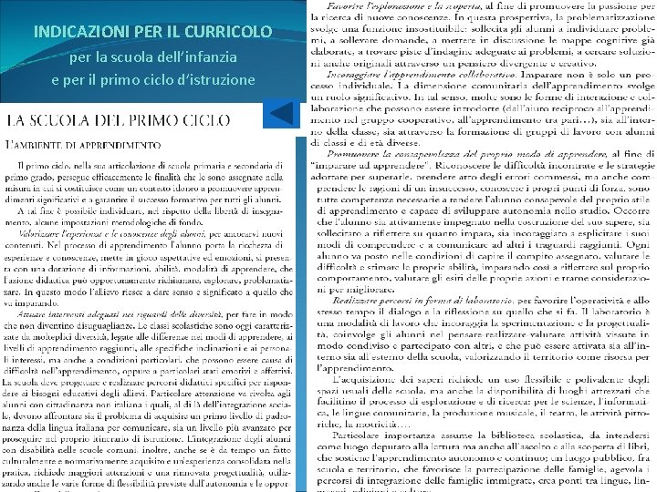 INDICAZIONI PER IL CURRICOLO per la scuola dell’infanzia e per il primo ciclo d’istruzione