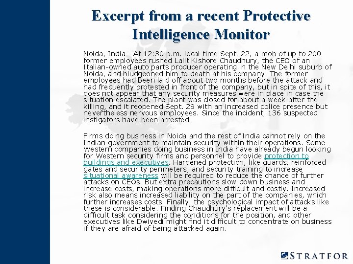 Excerpt from a recent Protective Intelligence Monitor Noida, India - At 12: 30 p. Excerpt from a recent Protective Intelligence Monitor Noida, India - At 12: 30 p.
