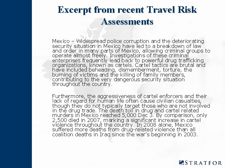 Excerpt from recent Travel Risk Assessments Mexico – Widespread police corruption and the deteriorating Excerpt from recent Travel Risk Assessments Mexico – Widespread police corruption and the deteriorating