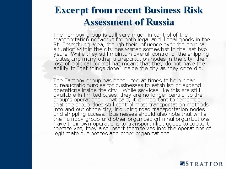 Excerpt from recent Business Risk Assessment of Russia The Tambov group is still very Excerpt from recent Business Risk Assessment of Russia The Tambov group is still very