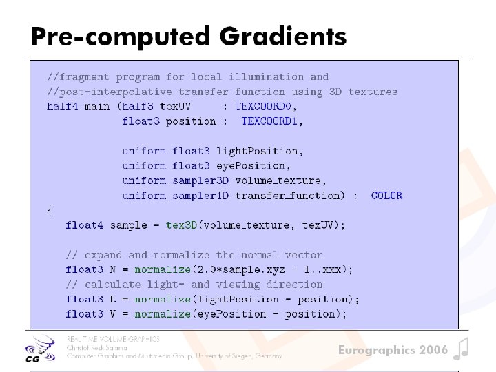 Pre-computed Gradients REAL-TIME VOLUME GRAPHICS Christof Rezk Salama Computer Graphics and Multimedia Group, University