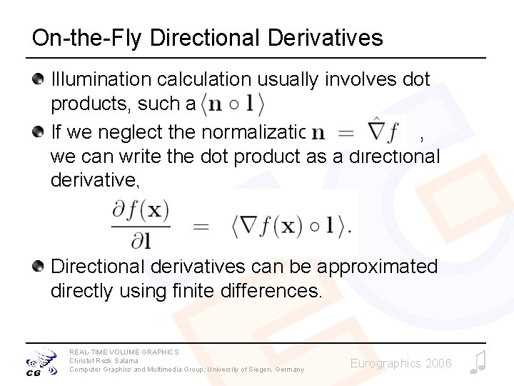 On-the-Fly Directional Derivatives Illumination calculation usually involves dot products, such as If we neglect