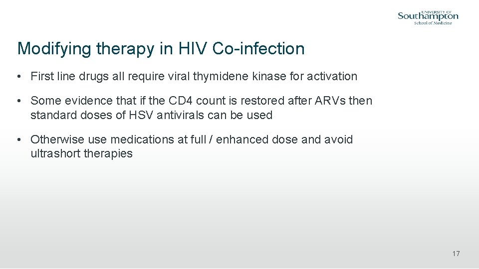 Modifying therapy in HIV Co-infection • First line drugs all require viral thymidene kinase