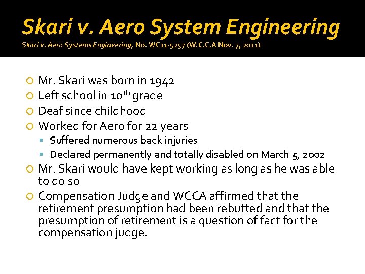 Skari v. Aero System Engineering Skari v. Aero Systems Engineering, No. WC 11 -5257