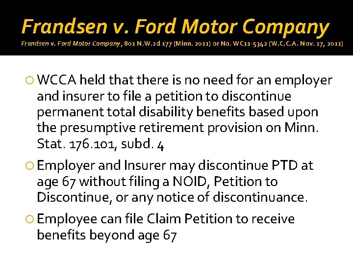 Frandsen v. Ford Motor Company, 801 N. W. 2 d 177 (Minn. 2011) or