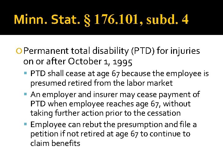Minn. Stat. § 176. 101, subd. 4 Permanent total disability (PTD) for injuries on