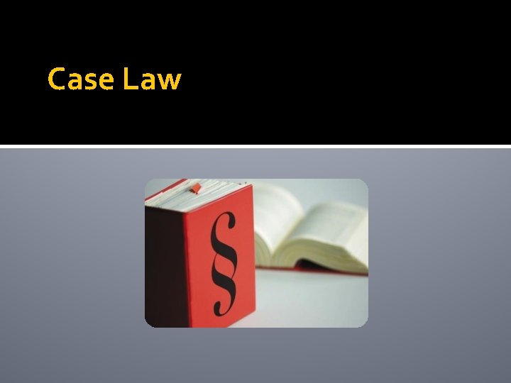 Case Law 