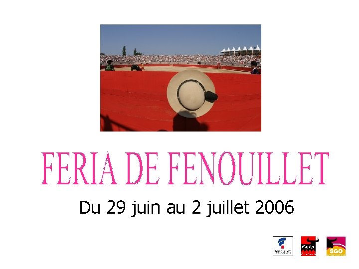 Du 29 juin au 2 juillet 2006 