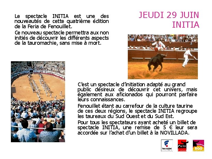 Le spectacle INITIA est une des nouveautés de cette quatrième édition de la Feria