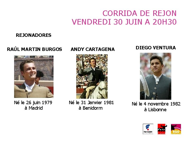 CORRIDA DE REJON VENDREDI 30 JUIN A 20 H 30 REJONADORES RAÚL MARTIN BURGOS