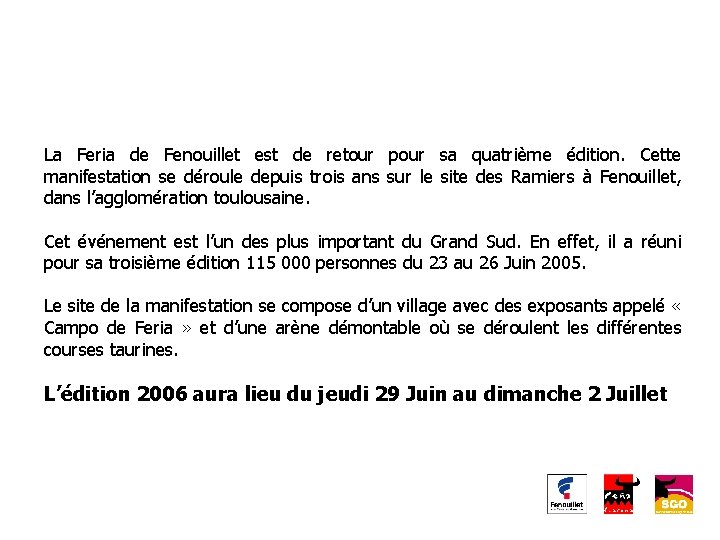 La Feria de Fenouillet est de retour pour sa quatrième édition. Cette manifestation se