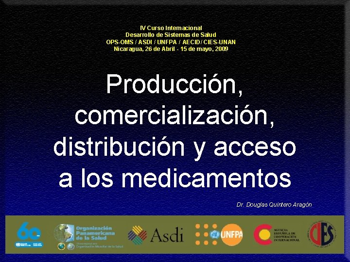 IV Curso Internacional Desarrollo de Sistemas de Salud OPS-OMS / ASDI / UNFPA /