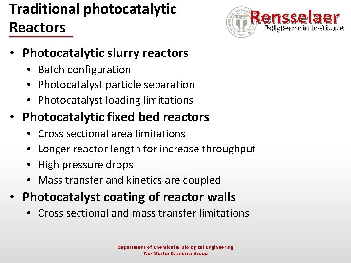 Traditional photocatalytic Reactors Rensselaer Polytechnic Institute • Photocatalytic slurry reactors • Batch configuration •