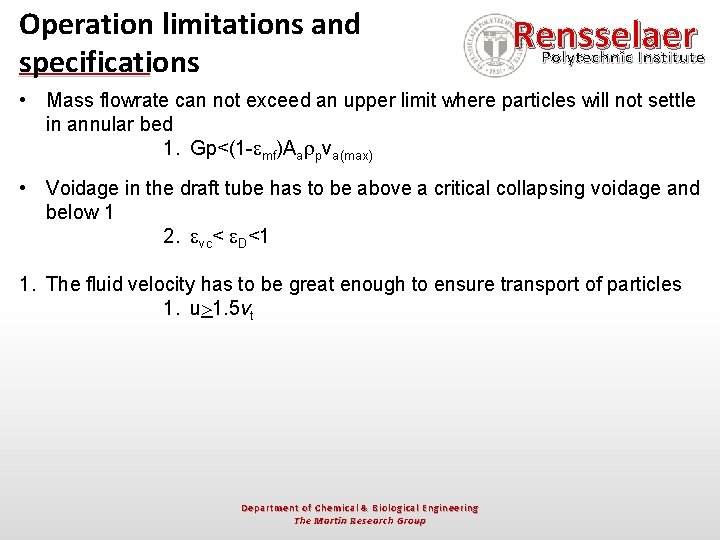 Operation limitations and specifications Rensselaer Polytechnic Institute • Mass flowrate can not exceed an