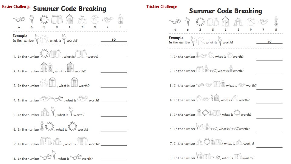 Easier Challenge Trickier Challenge 