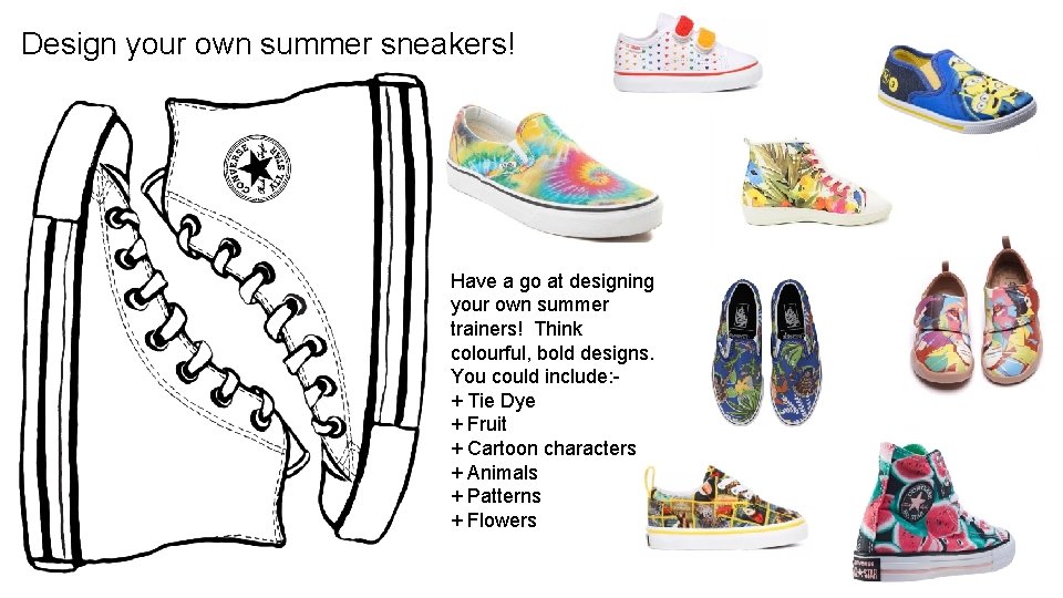 Design your own summer sneakers! Have a go at designing your own summer trainers!