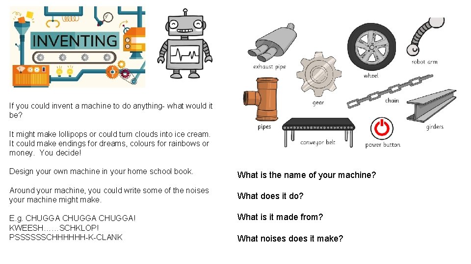 If you could invent a machine to do anything- what would it be? It