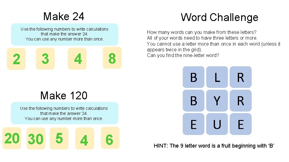 Make 24 Word Challenge Use the following numbers to write calculations that make the