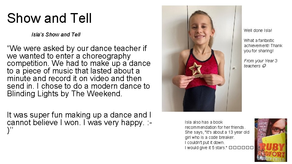 Show and Tell Isla’s Show and Tell “We were asked by our dance teacher