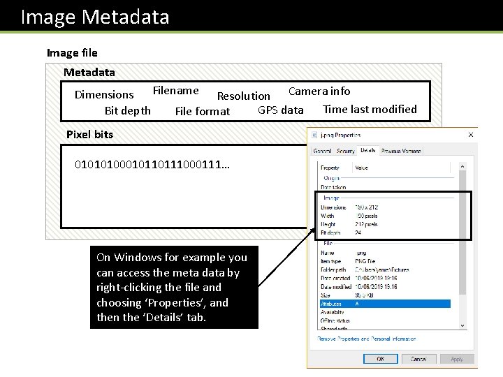  Image Metadata Image file Metadata Dimensions Filename Resolution Camera info Time last modified