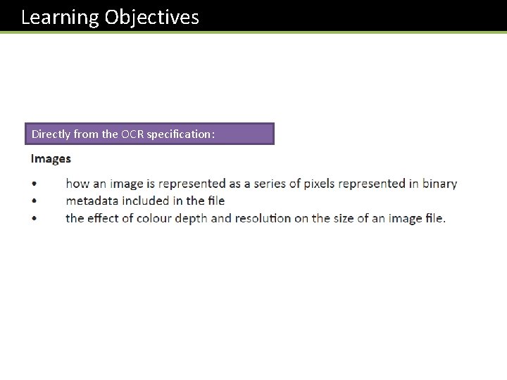  Learning Objectives Directly from the OCR specification: 