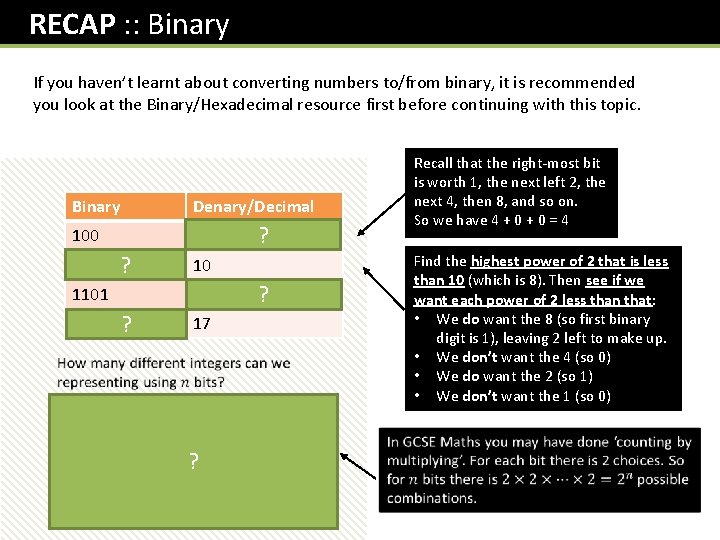 RECAP : : Binary If you haven’t learnt about converting numbers to/from binary, it