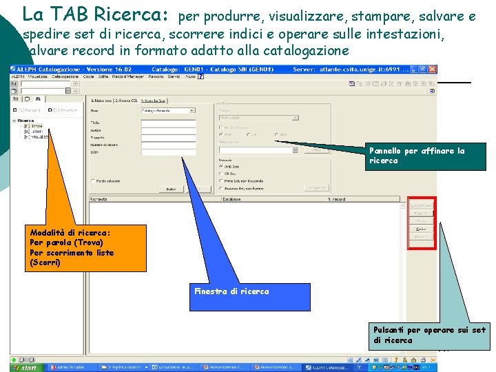 La TAB Ricerca: per produrre, visualizzare, stampare, salvare e spedire set di ricerca, scorrere