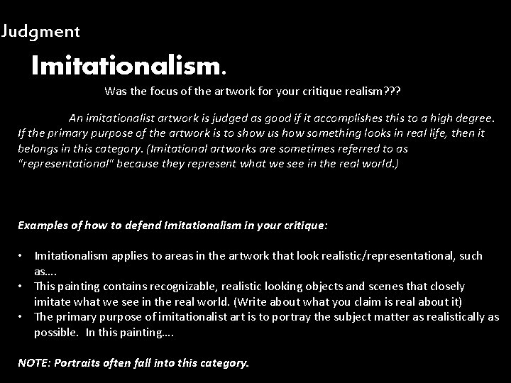 Judgment Imitationalism. Was the focus of the artwork for your critique realism? ? ?