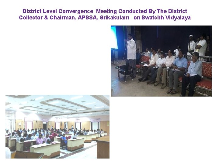 District Level Convergence Meeting Conducted By The District Collector & Chairman, APSSA, Srikakulam on