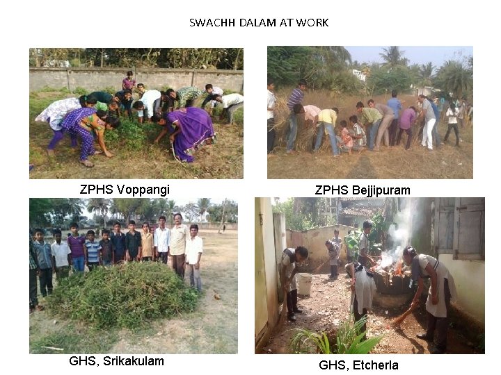 SWACHH DALAM AT WORK ZPHS Voppangi GHS, Srikakulam ZPHS Bejjipuram GHS, Etcherla 