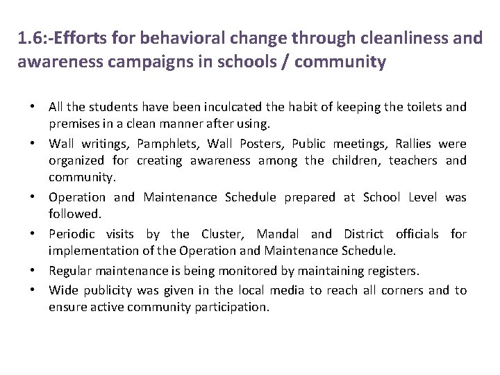 1. 6: -Efforts for behavioral change through cleanliness and awareness campaigns in schools /