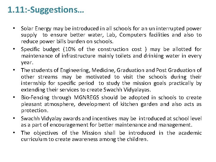 1. 11: -Suggestions… • Solar Energy may be introduced in all schools for an