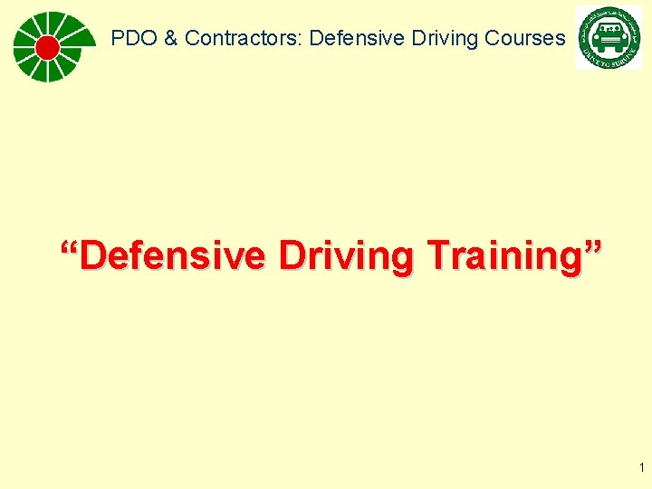 PDO & Contractors: Defensive Driving Courses “Defensive Driving Training” 1 