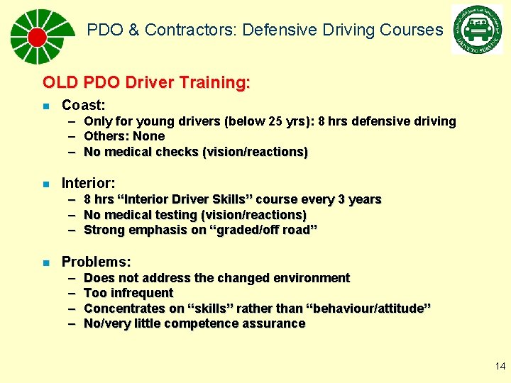 PDO & Contractors: Defensive Driving Courses OLD PDO Driver Training: n Coast: – –