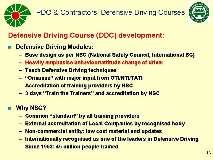 PDO & Contractors: Defensive Driving Courses Defensive Driving Course (DDC) development: n Defensive Driving